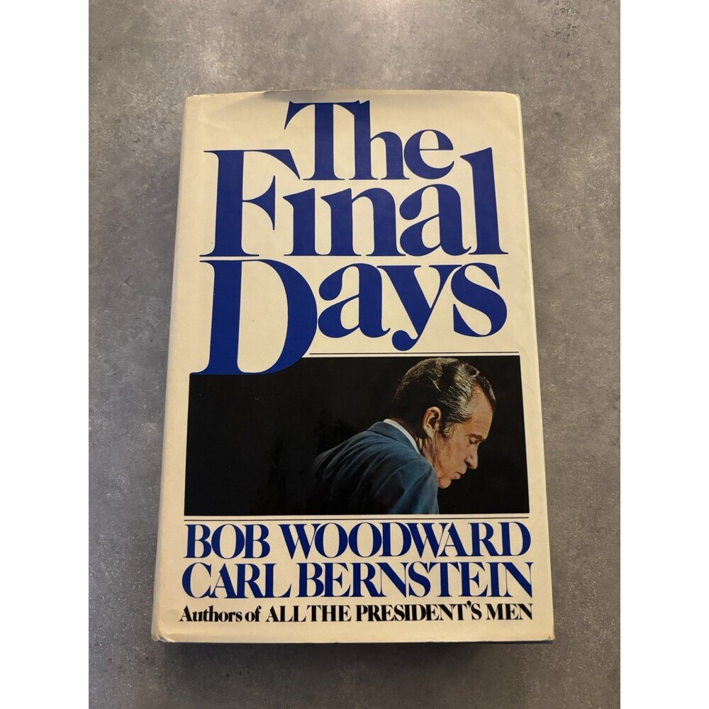 1976 The Final Days Bob Woodward Regan Old Vintage Book Club Hardcover